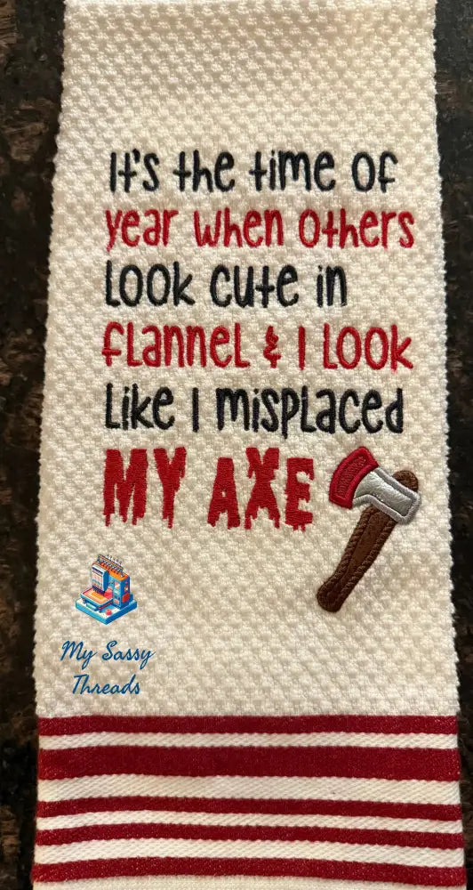 Misplaced My Ax With Applique