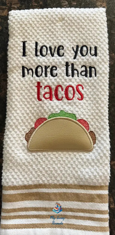 Taco - I Love You More Than With Applique