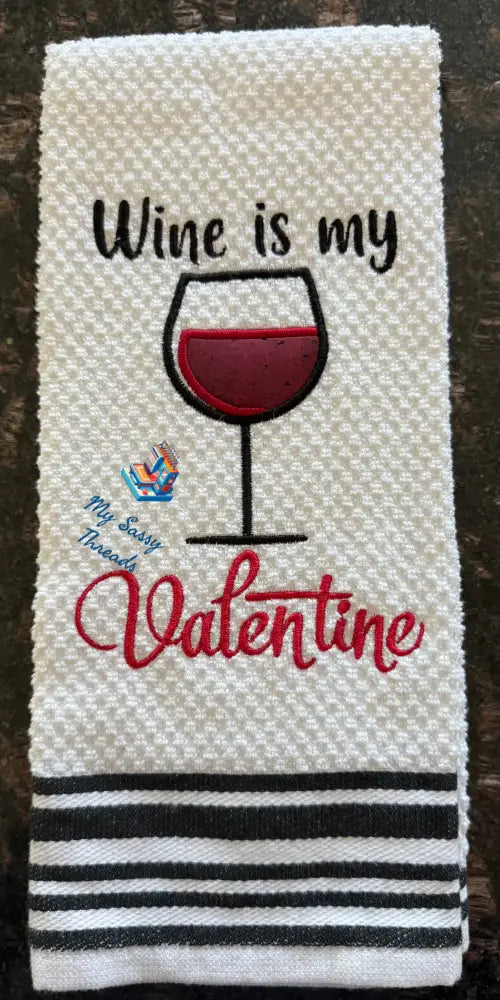 Wine Is My Valentine With Applique