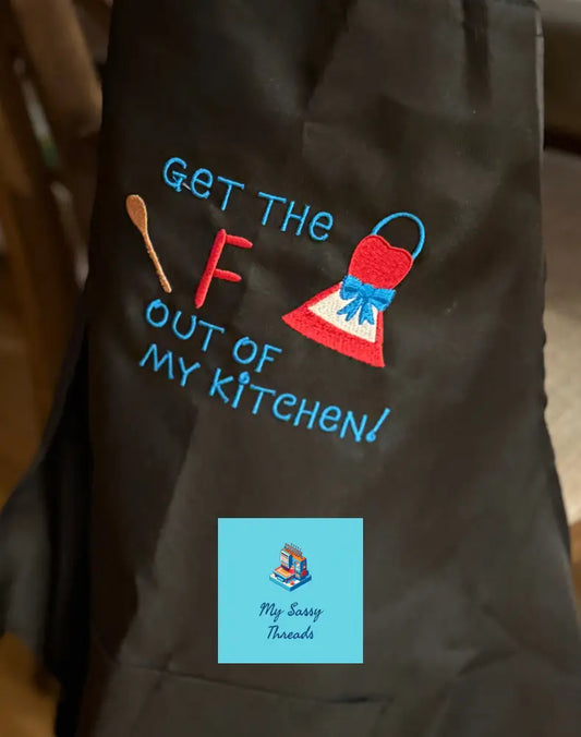 F Out Of My Kichen Apron!