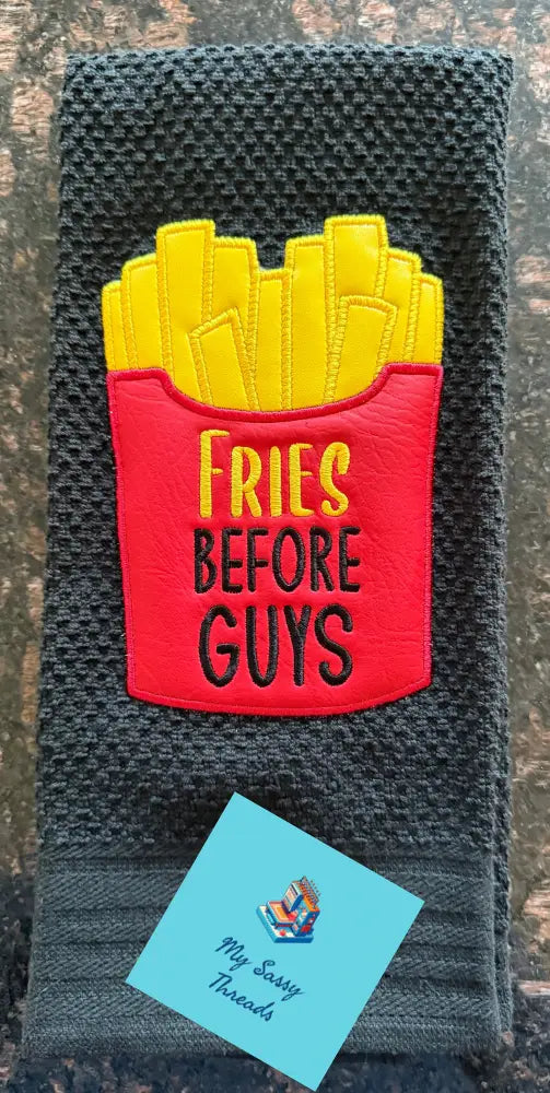 Fries Before Guys With Applique
